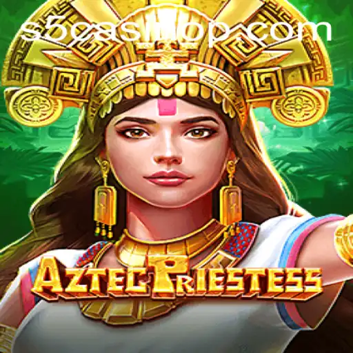 The Mystical World of AztecPriestess: Your Guide to the Ultimate S5 Casino Experience