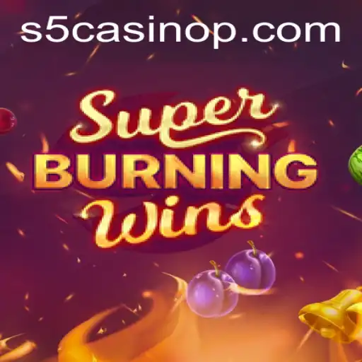 Exploring SuperBurningWins at S5 Casino