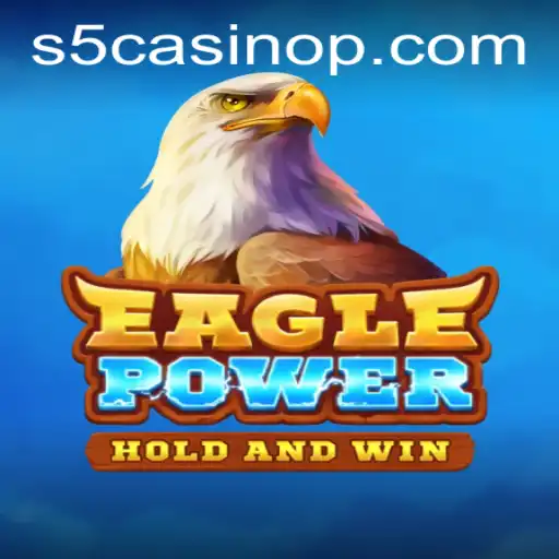 Experience the Thrill of EaglePower: A New Era in S5 Casino Gaming