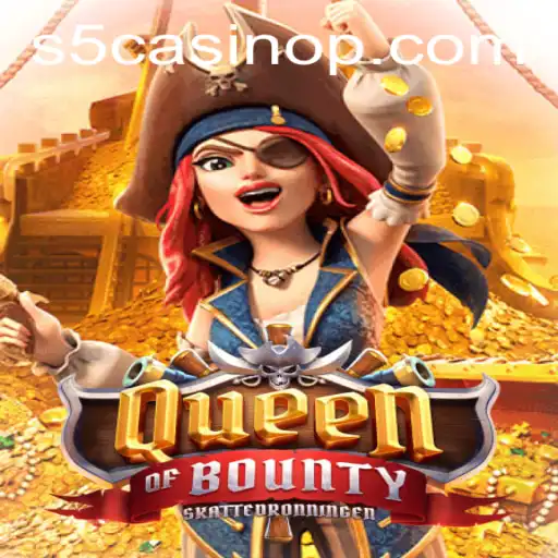 Exploring the Thrilling World of QueenofBounty in S5 Casino