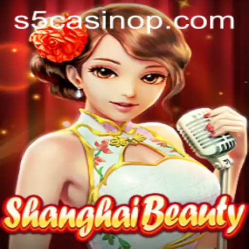 Exploring the Intriguing World of ShanghaiBeauty and the Role of S5 Casino